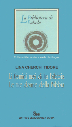 Li femini mei di la Bibbia - Lina Cherchi Tidore, EDES, Editrice Democratica Sarda (2012)