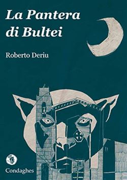 La pantera di Bultei - Roberto Deriu, Condaghes (2018)