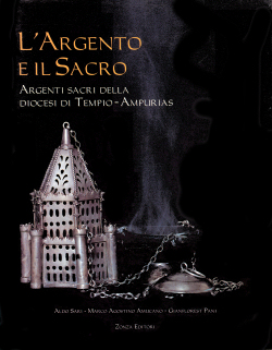 L´ argento e il sacro - Aldo Sari, Marco Agostino Amucano, Zonza editori (1999)