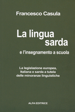 La lingua sarda e l´insegnamento a scuola - Francesco Casula, Alfa Editrice (2010)