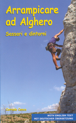 Arrampicare ad Alghero Sassari e dintorni - Corrado Conca, Segnavia Edizioni (2007)