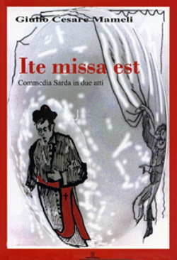 Ite missa est - Giulio Cesare Mameli, Grafica del Parteolla (2009)