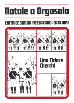 Natale a Orgosolo - Lina Cherchi Tidore, Editrice Sarda F.lli Fossataro (1976)