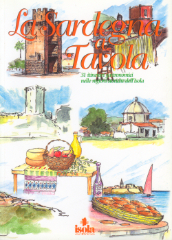 La Sardegna a tavola - Giuliano Carta, Isola Editrice (2001)